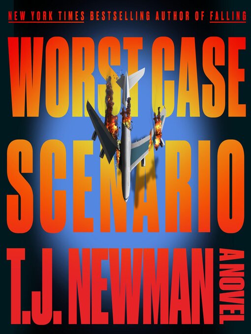 Title details for Worst Case Scenario by T.J. Newman - Available